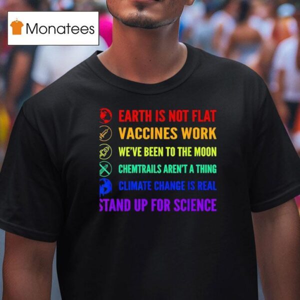 Earth Is Not Flat Vaccines Work Moon Science T Shirt