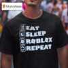 Eat Sleep Roblox Repea T Shirt