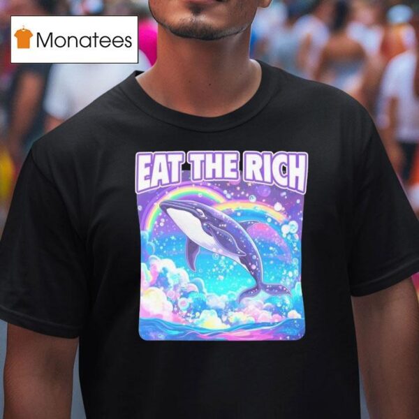 Eat The Rich Dolphin T Shirt