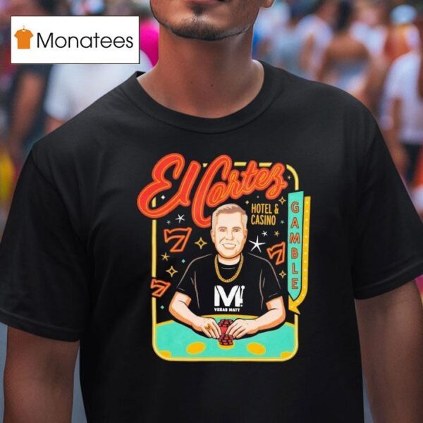 El Cortez Vegas Matt Gamble Hotel And Casino T Shirt