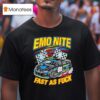 Emo Nite Fast As Fuck T Shirt