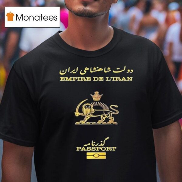 Empire De L Iran Passpor T Shirt