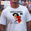 Ernest P Worrell My Vern T Shirt