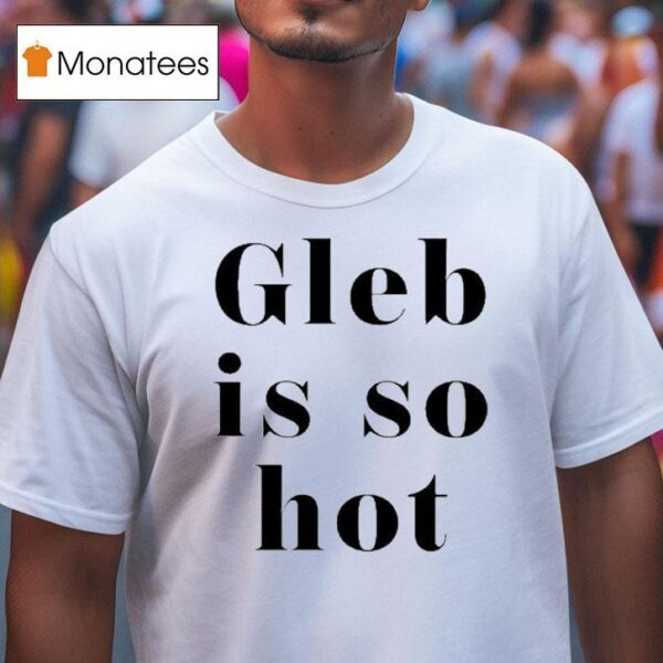 Ezra Sosa Wearing Gleb Is So Ho T Shirt