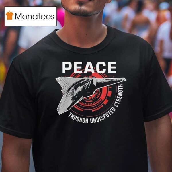Fafo Peace Through Undisputed Strength T Shirt