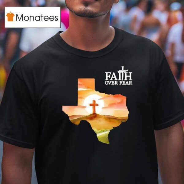 Faith Over Fear Prin T Shirt