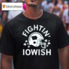 Fightin Iowish Helme T Shirt