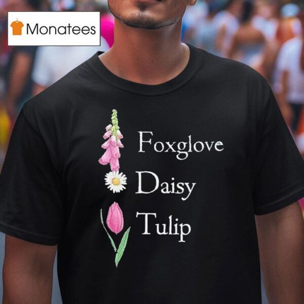 Floral Fdt Foxglove Daisy Tulip T Shirt