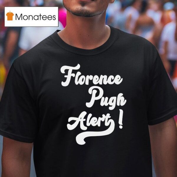 Florence Pugh Aler T Shirt