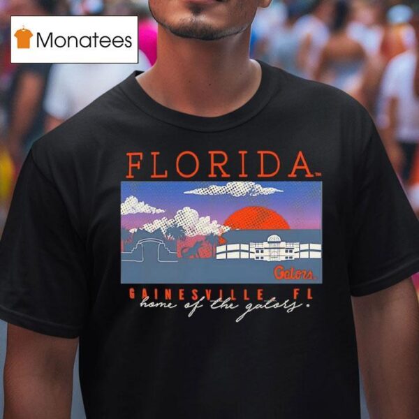 Florida Gainesville Fl Home Of The Gators T Shirt