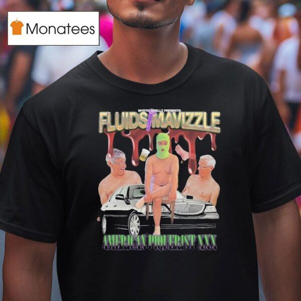 Fluids X Mavizzle American Piquerist Xxx T Shirt