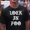Foos Gone Wild Look In Foo T Shirt