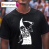 Freak The World Toonico World Is Full Of Freaks Grim Reaper T Shirt