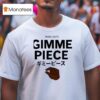 Fredo On Tv Gimme Piece T Shirt