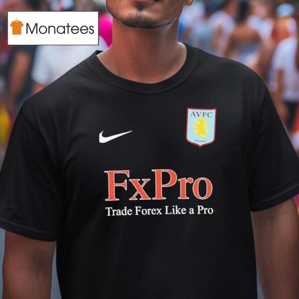 Fxpro Trade Forex Like A Pro T Shirt
