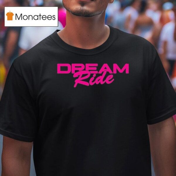G Flip Dream Ride T Shirt