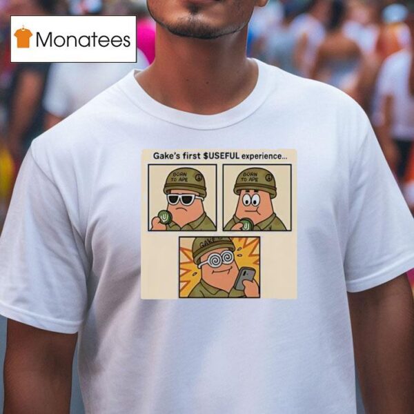 Gake S First Useful Experience T Shirt