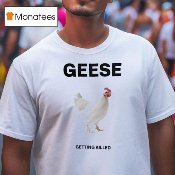 Geese Getting Killed I Should Burn In Hell T Shirt