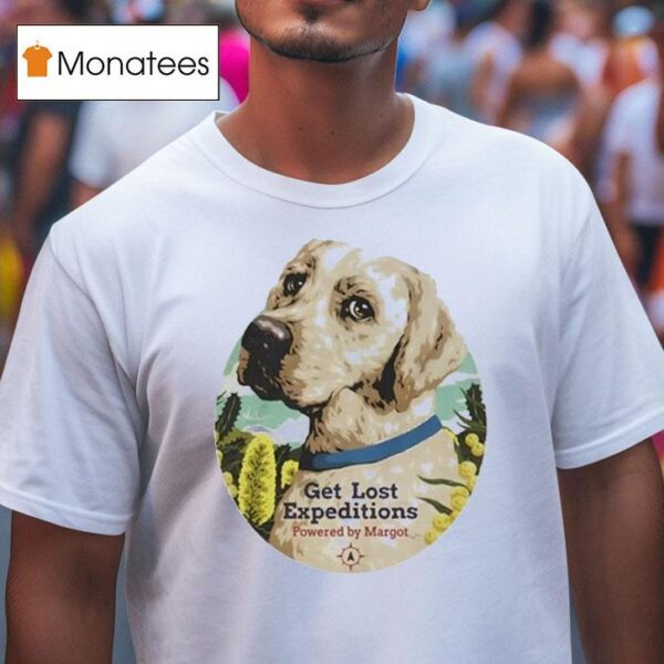 Get Lost Expeditions Powered By Margo T Shirt