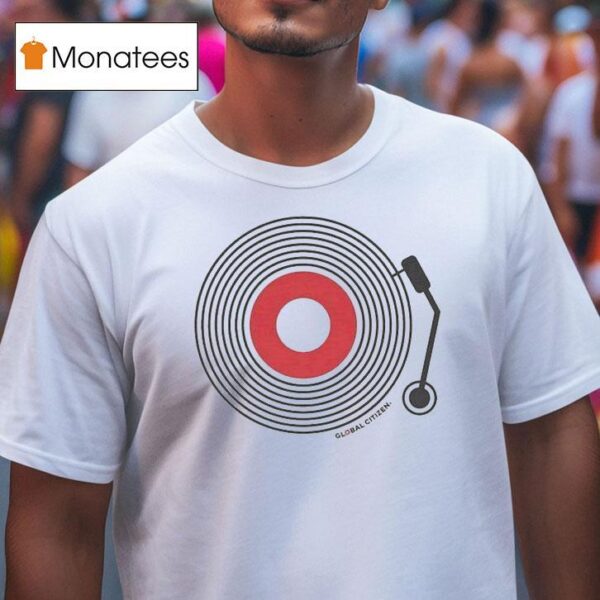 Global Citizen Festival Turntable T Shirt