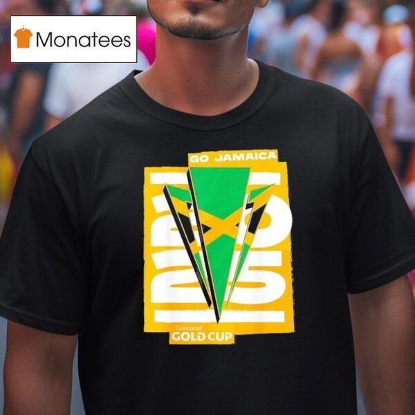 Go Jamaica Concacaf Gold Cup T Shirt