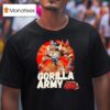 Gorilla Army Whos Up Next Show Monster T Shirt