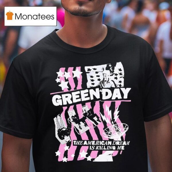 Greenday The American Dream Is Killing Me T Shirt