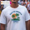Gulf Of America Est Babylon Bee T Shirt