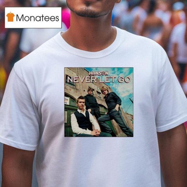 Hanson Band Never Let Go T Shirt