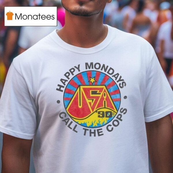 Happy Mondays Call The Cops S T Shirt