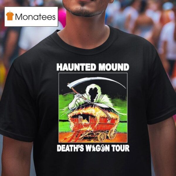Haunted Mound Death S Wagon Tour Grim Reaper T Shirt