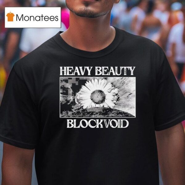 Heavy Beauty Blockvoid T Shirt
