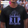 Helen Shivers Tribute Rip T Shirt