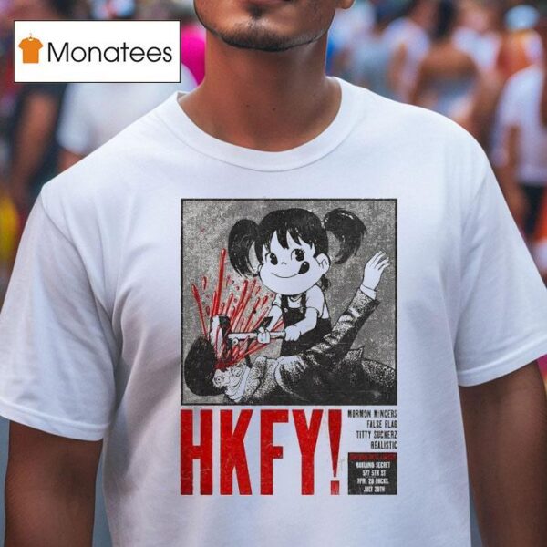 Hkfy Show At Oakland Secret On July Th Hong Kong Fuck You T Shirt