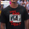 Horror Movie And Chill Grim Reaper Tv Modern Streets T Shirt