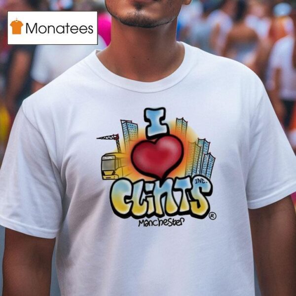 I Love Clints Manchester T Shirt