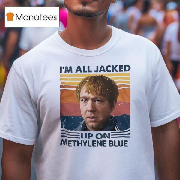 I M All Jacked Up On Methylene Blue Vintage T Shirt