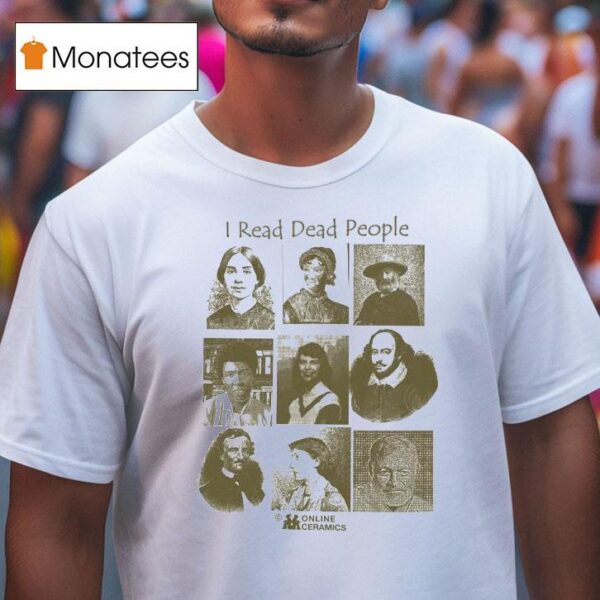 I Read Dead People Online Ceramics T Shirt