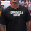 I Survived A F T Shirt