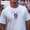 I Was There With Kare T Shirt