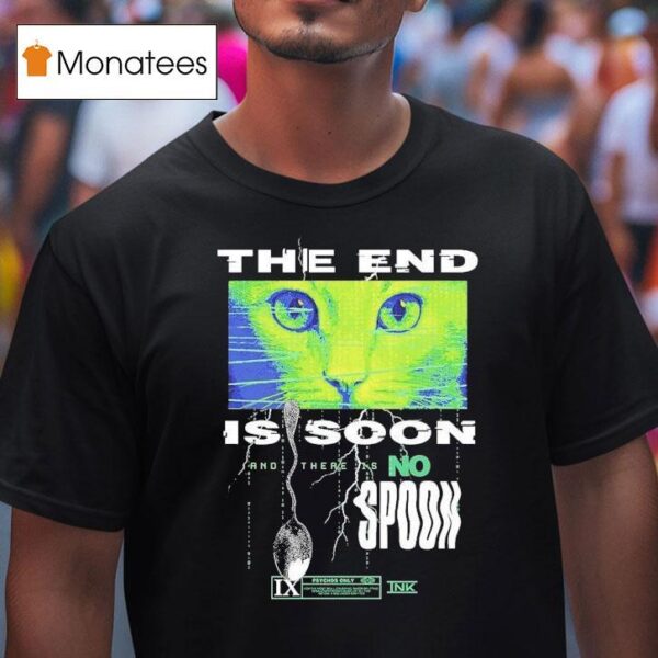 Ice Nine Kills The End Is Soon And There Is No Spoon Cat Eyes T Shirt