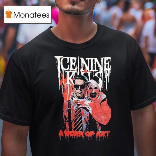 Ice Nine Kills X Terrifier A Work Of Art Spencer T Shirt