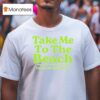 Imagine Dragons Take Me To The Beach T Shirt
