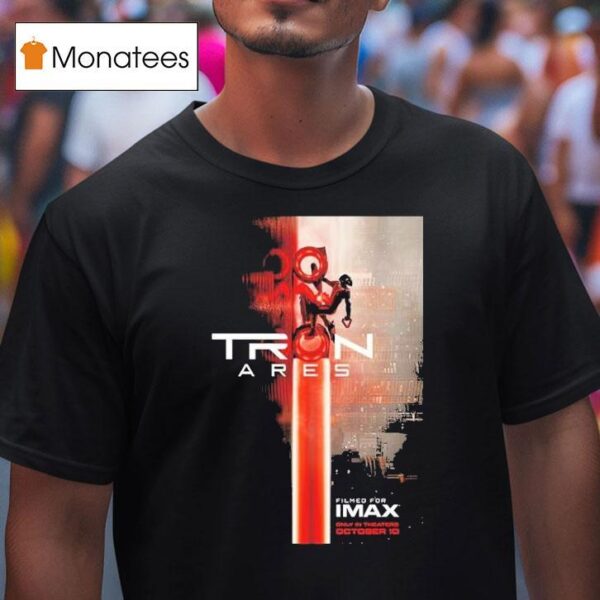 Imax For Tron Ares Only In Theaters On October T Shirt