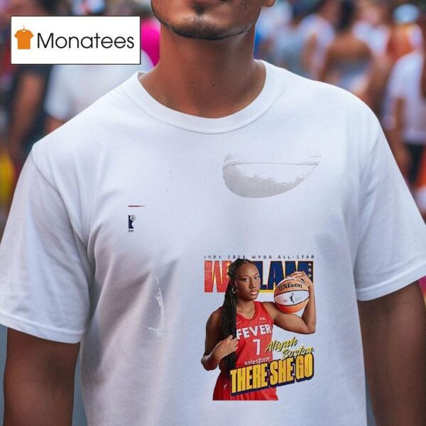 Indiana Fever Wnba All Star Aliyah Bosto There She Go Signature T Shirt