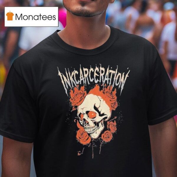 Inkcarceration Mansfield Ohio Deathbed On July Th Th Americas Rock And Metal Tattoo Festival Skull Roses T Shirt