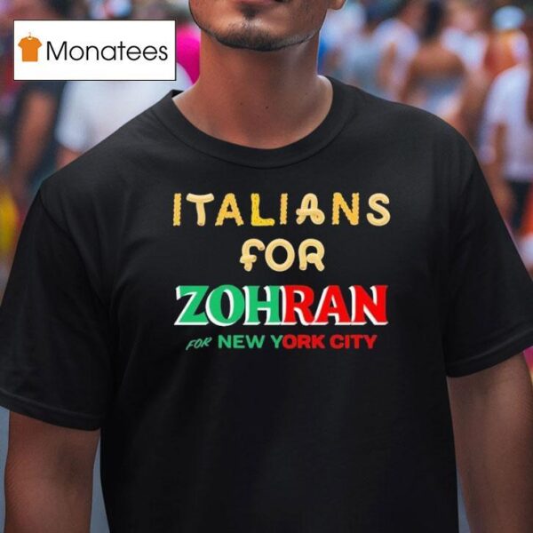 Italians For Zohran For New York City T Shirt