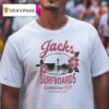 Jacks Surfboards Tip Toe Summer Series California Usa Est T Shirt