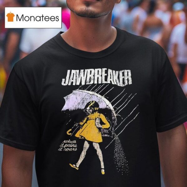 Jawbreaker When It Pains It Roars Morty Salf Girl T Shirt