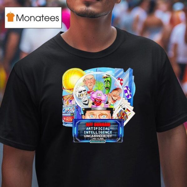 Jeff Dunham Artificial Intelligence Uncasville Ct T Shirt